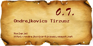 Ondrejkovics Tirzusz névjegykártya